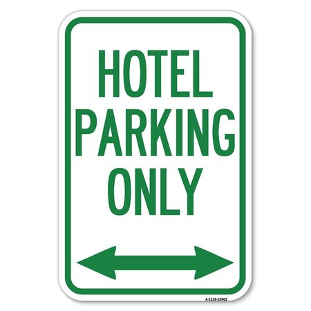 SIGNMISSION Hotel Parking Only With Bidirectional Arrow Heavy-Gauge Alum. Sign, 12" x 18", A-1218-23902 A-1218-23902